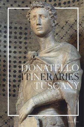 9791254630471-Donatello in Tuscany. Itineraries.